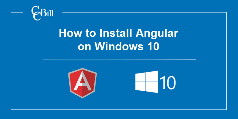 Installation of Angular on Windows