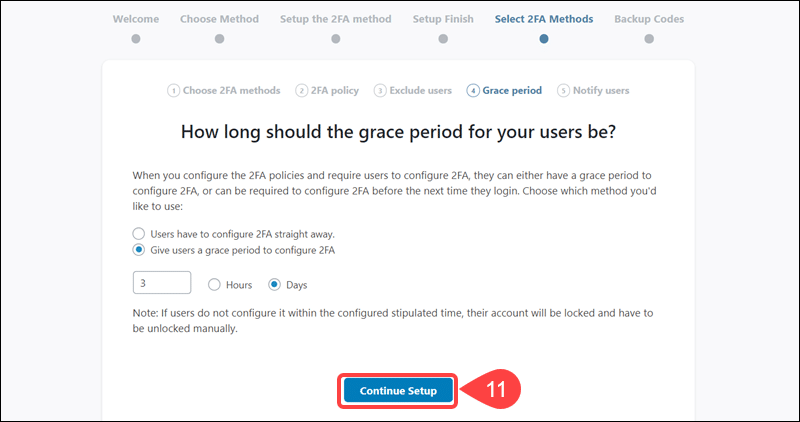 Set a time-frame for users to comply with 2FA.