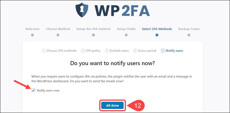 Notify users that 2FA is now in place.