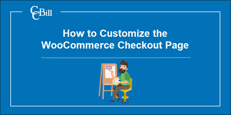 How to Customize the WooCommerce Checkout Page - HollerBox