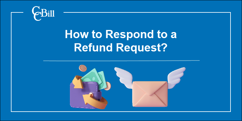 How To Respond To A Refund Request Email Templates CCBill KB