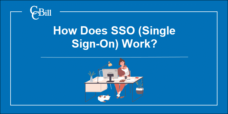 What is Single Sign-On and how does SSO work