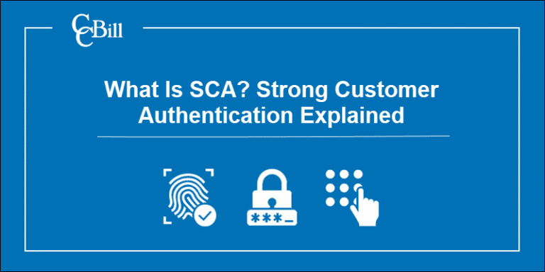 What Is SCA? Strong Customer Authentication Explained | CCBill KB