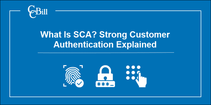 What is SCA and how does strong customer authentication work