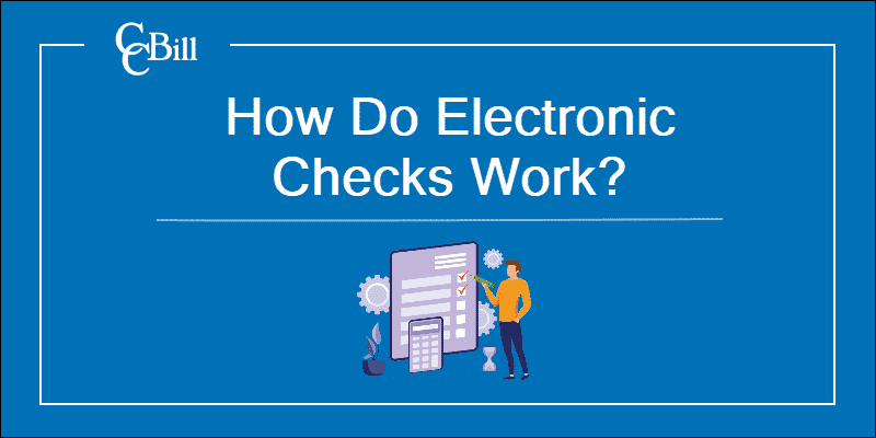 How Do Electronic Checks Work?