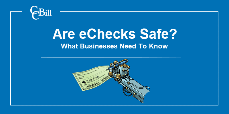 eChecks and electronic funds transfers security.