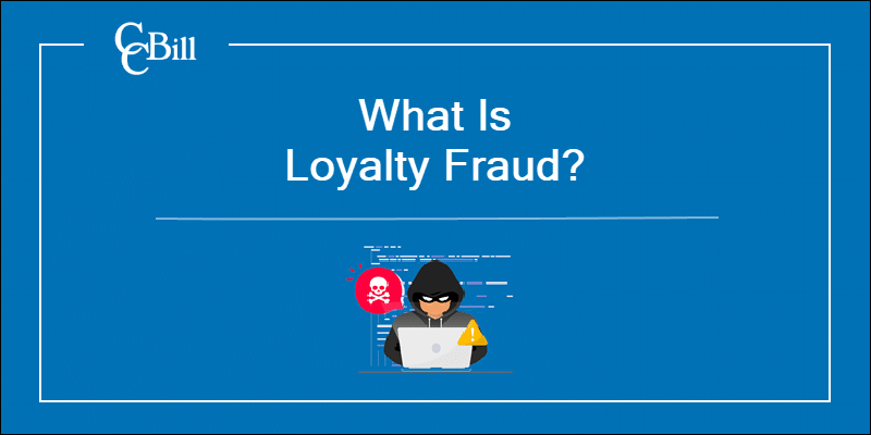 What is loyalty fraud?