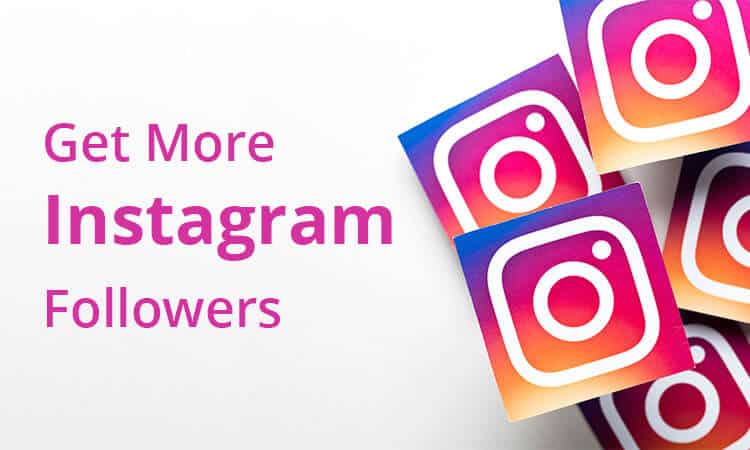 How to Get More Followers on Instagram – Best Tactics You Must Try