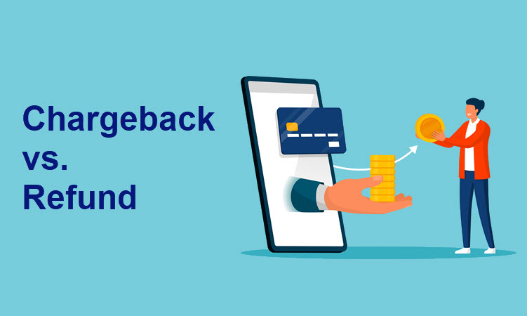 Chargeback Vs Refund Differences And How To Handle Them