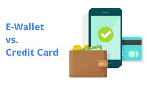 E-Wallet vs. Credit Card: What’s the Difference?