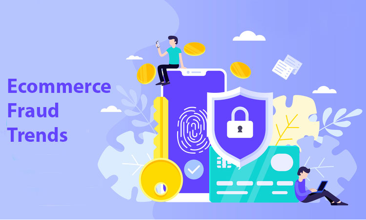 Ecommerce Fraud Trends to Beware of in 2021
