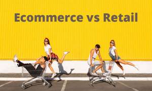 Ecommerce vs Retail – Learn Who Wins the Shopping Battle {Detailed Comparison}