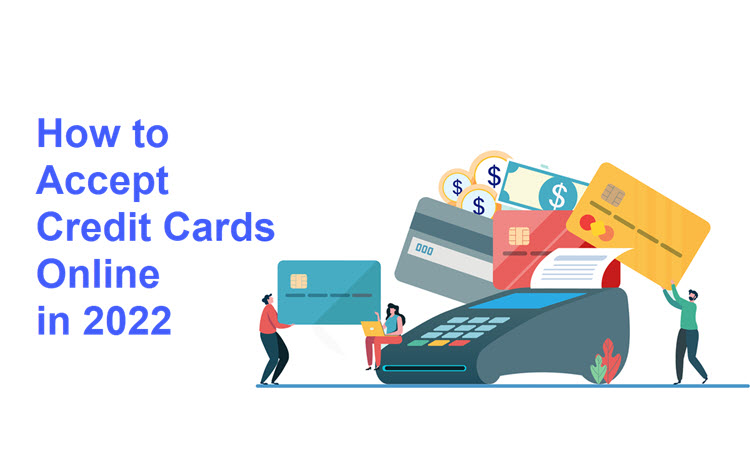 How to Accept Credit Card Payments Online {2022 Guide}