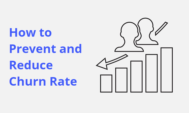 How to Prevent and Reduce Churn Rate?