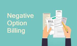 Negative Option Billing Explained