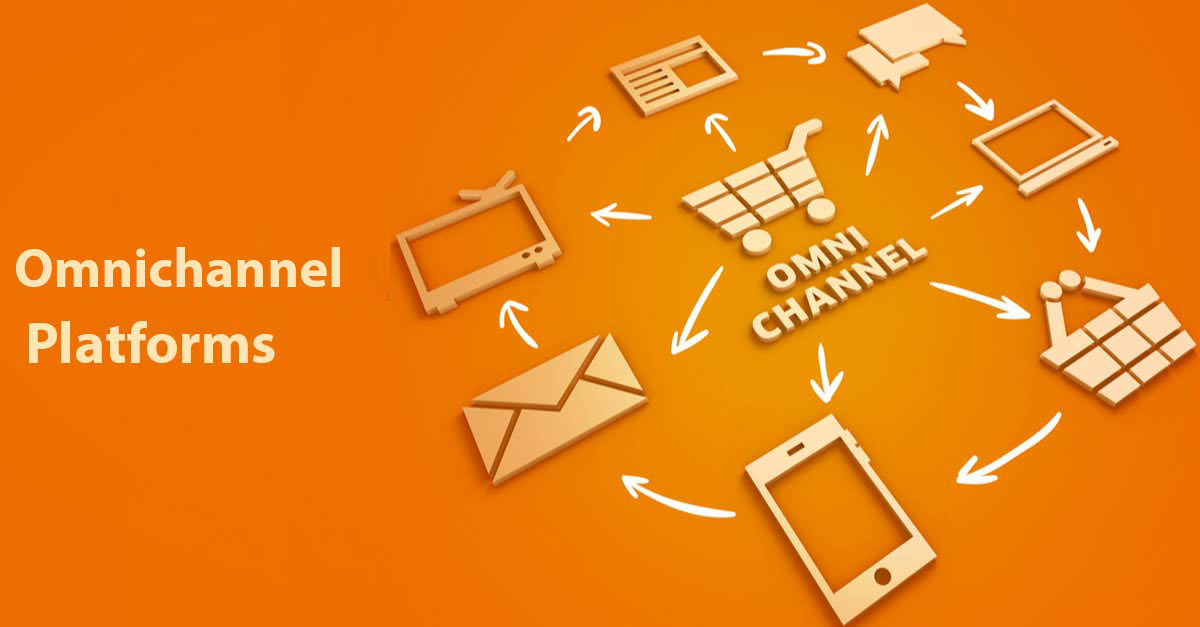 8 of the Best Omnichannel Platforms for Your