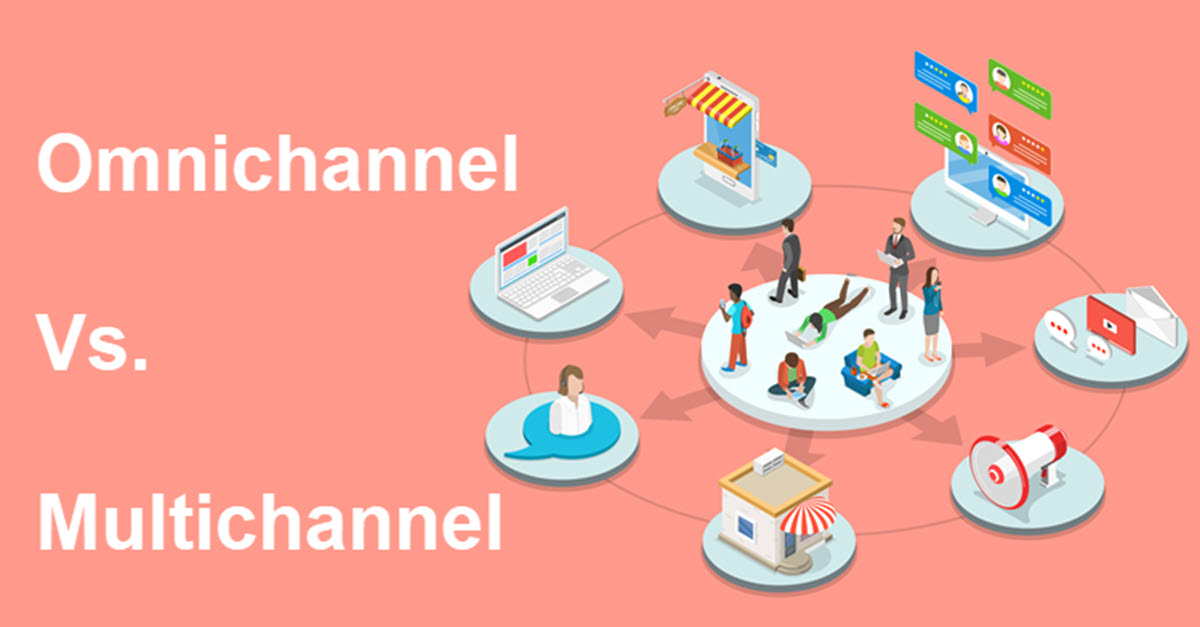 Omnichannel vs. Multichannel – Understanding The Key Differences