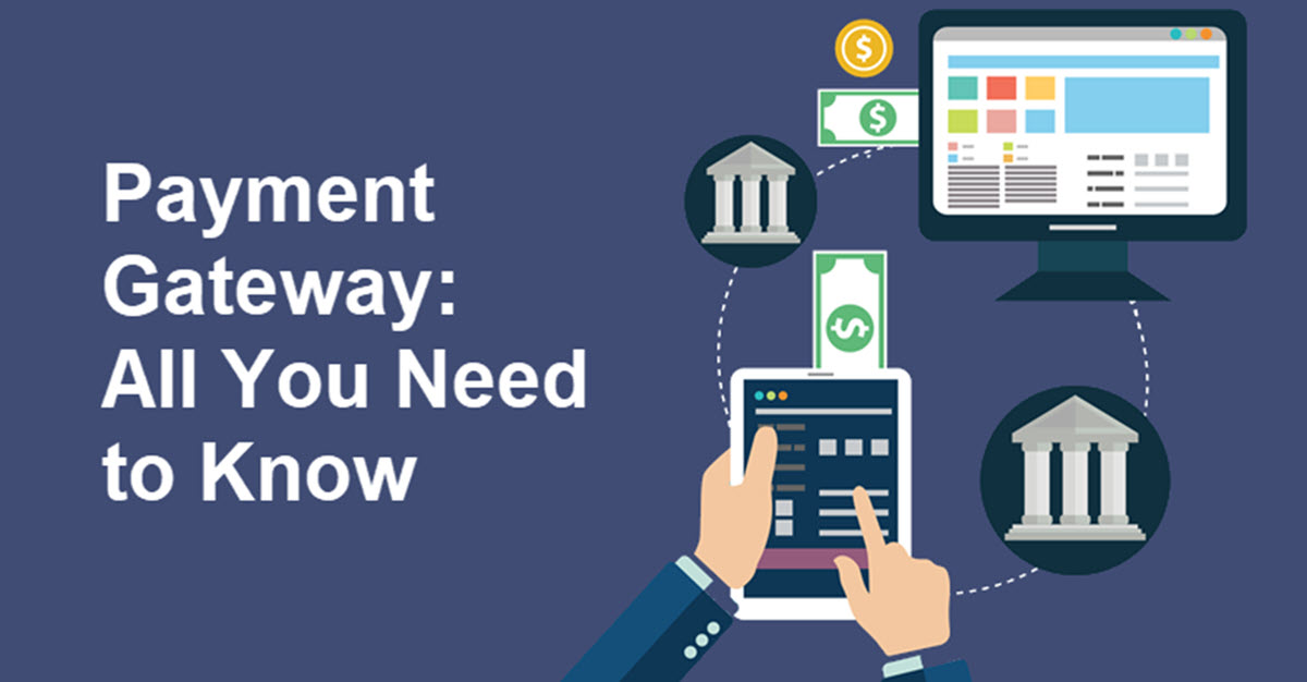 What Is a Payment Gateway: All You Need to Know