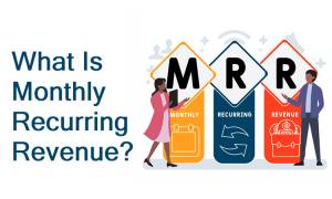 What Is MRR (Monthly Recurring Revenue) & How to Calculate it?